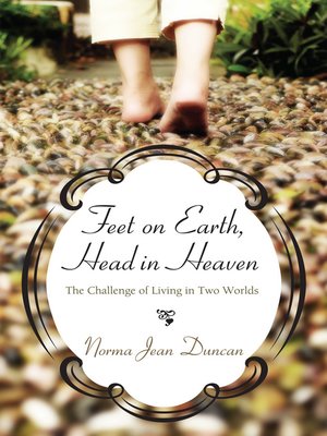 cover image of Feet on Earth, Head in Heaven